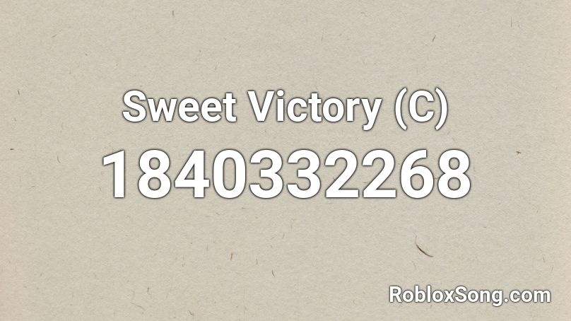 Sweet Victory (C) Roblox ID