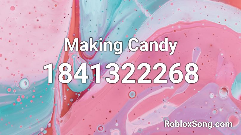 Making Candy Roblox ID