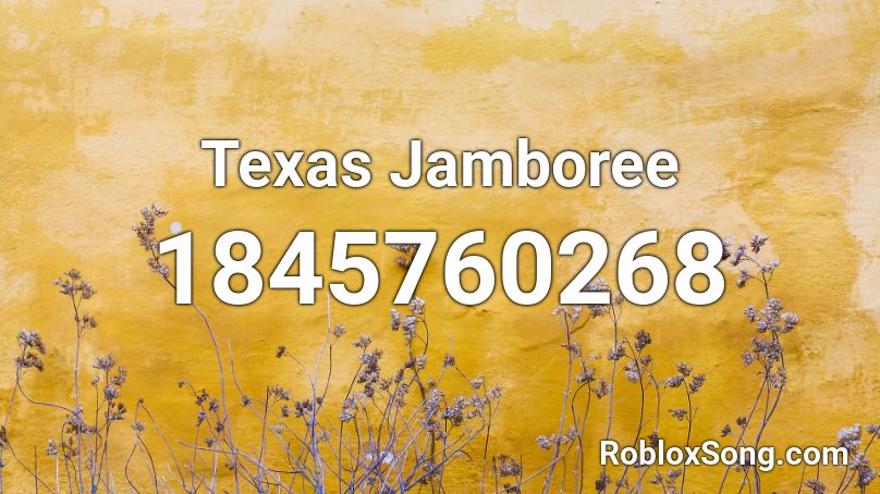 Texas Jamboree Roblox ID