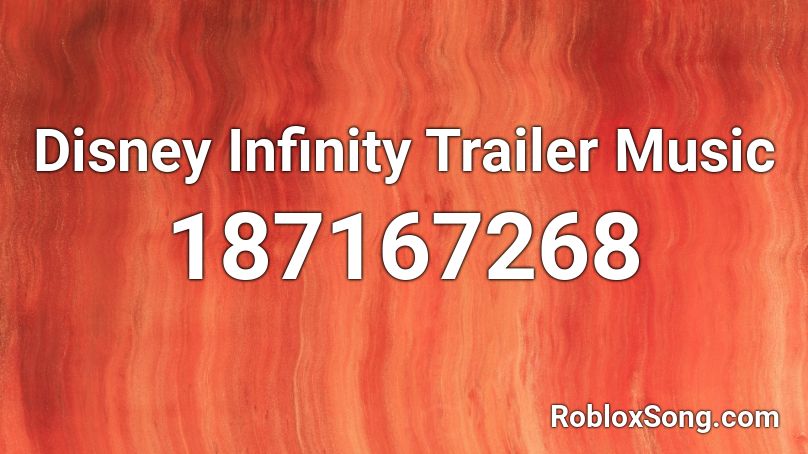 Disney Infinity Trailer Music Roblox ID