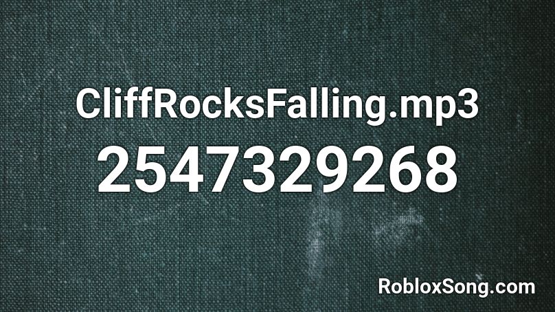 CliffRocksFalling.mp3 Roblox ID