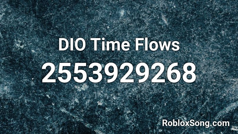 DIO Time Flows Roblox ID