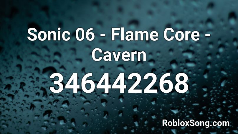 Sonic 06 - Flame Core - Cavern Roblox ID