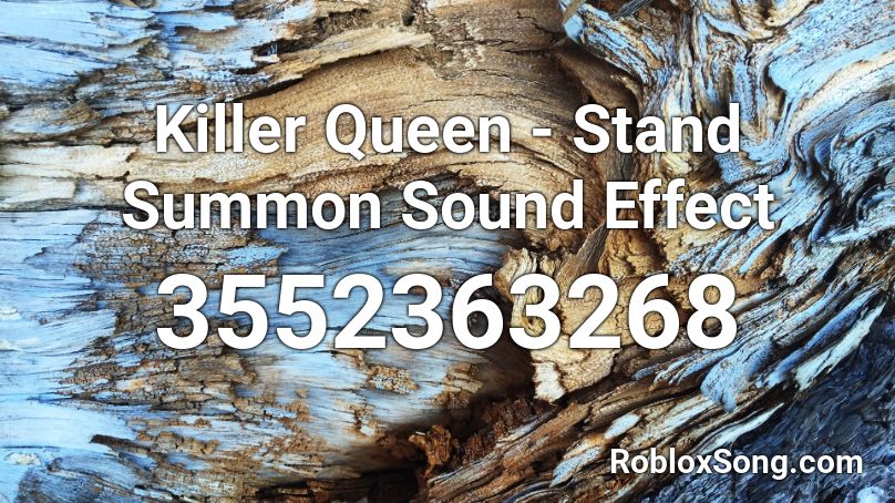 Killer Queen - Stand Summon Sound Effect Roblox ID