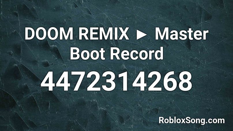 DOOM REMIX ► Master Boot Record Roblox ID