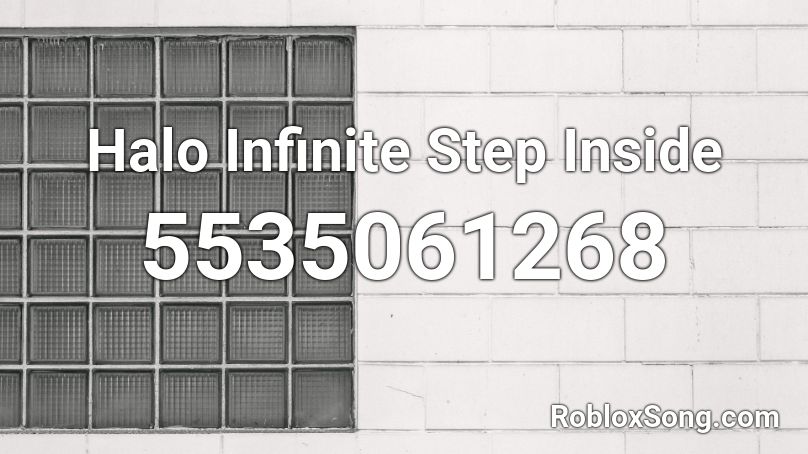 Halo Infinite Step Inside Roblox ID