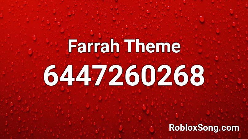 Farrah Theme Roblox ID