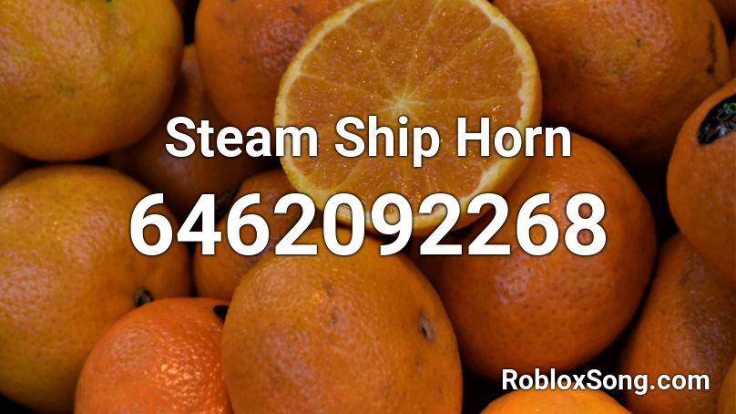 Steam Ship Horn Roblox ID