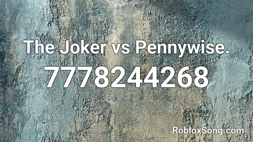 The Joker vs Pennywise Full ### Roblox ID