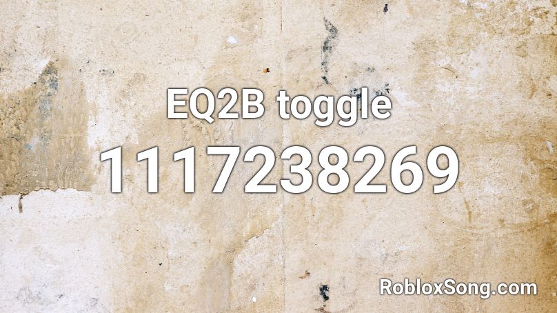 EQ2B toggle Roblox ID