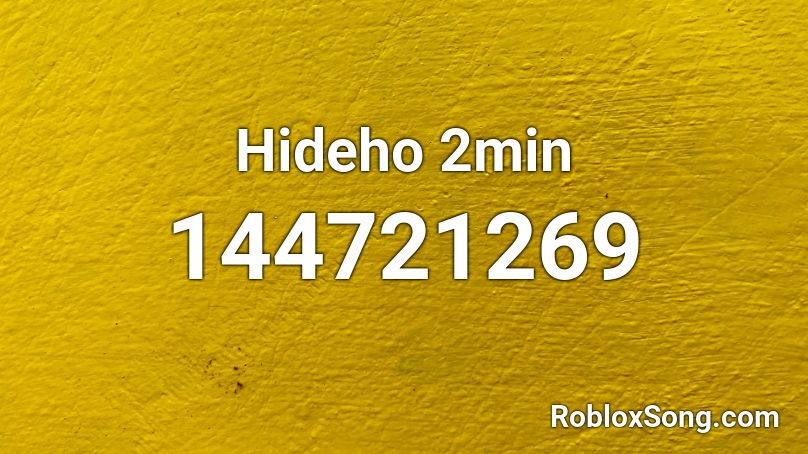 Hideho 2min Roblox ID