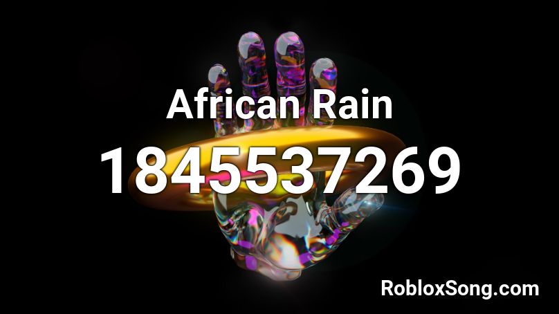 African Rain Roblox ID