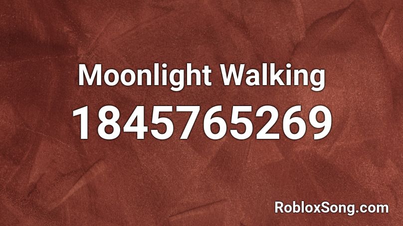 Moonlight Walking Roblox ID