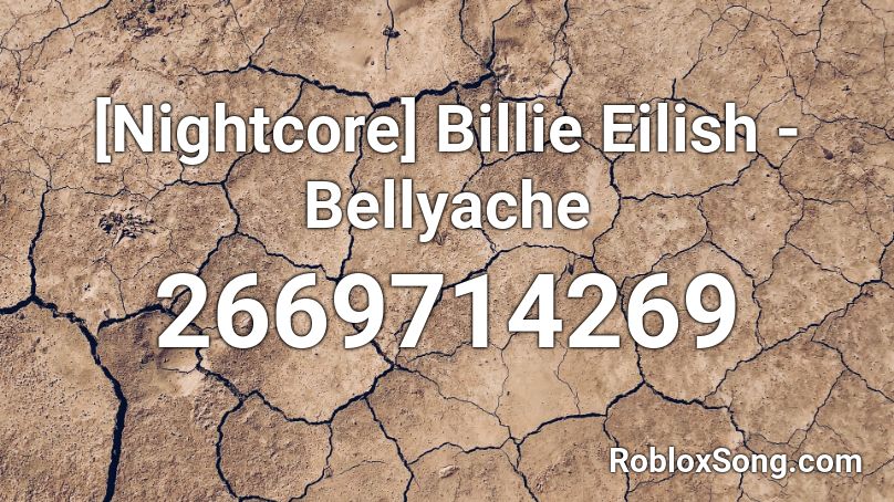 [Nightcore] Billie Eilish - Bellyache  Roblox ID