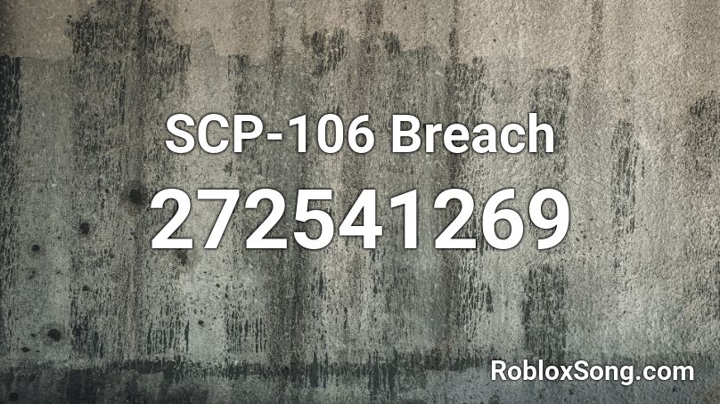 SCP-106 Breach Roblox ID
