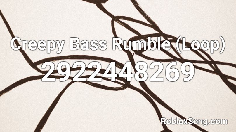 Creepy Bass Rumble (Loop) Roblox ID