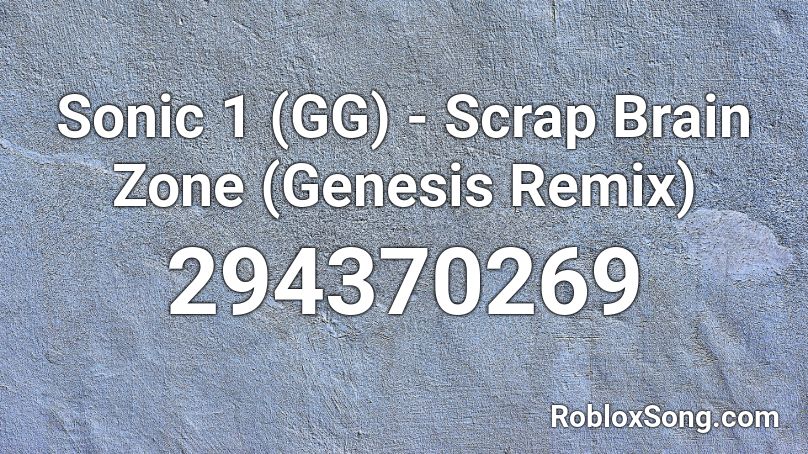 Sonic 1 (GG) - Scrap Brain Zone (Genesis Remix) Roblox ID