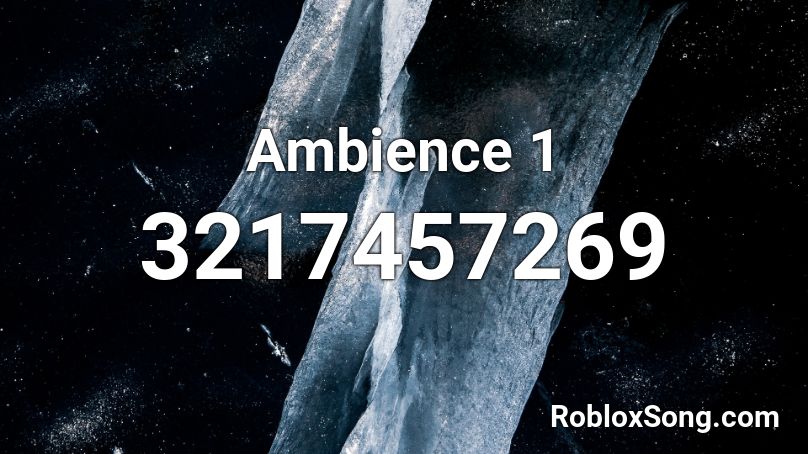 Ambience 1 Roblox ID