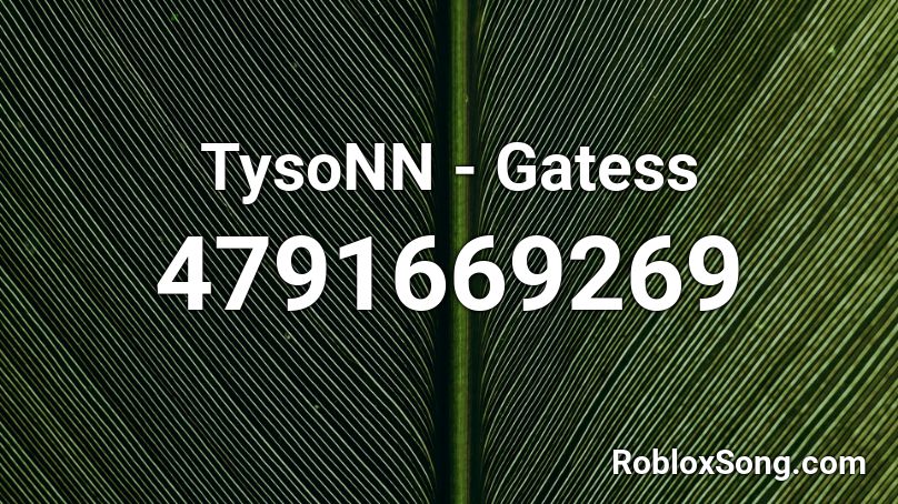 TysoNN - Gatess Roblox ID