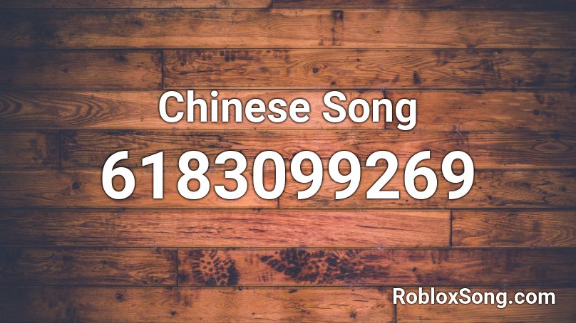 Chinese Song Roblox ID