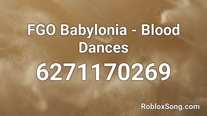 FGO Babylonia - Blood Dances Roblox ID