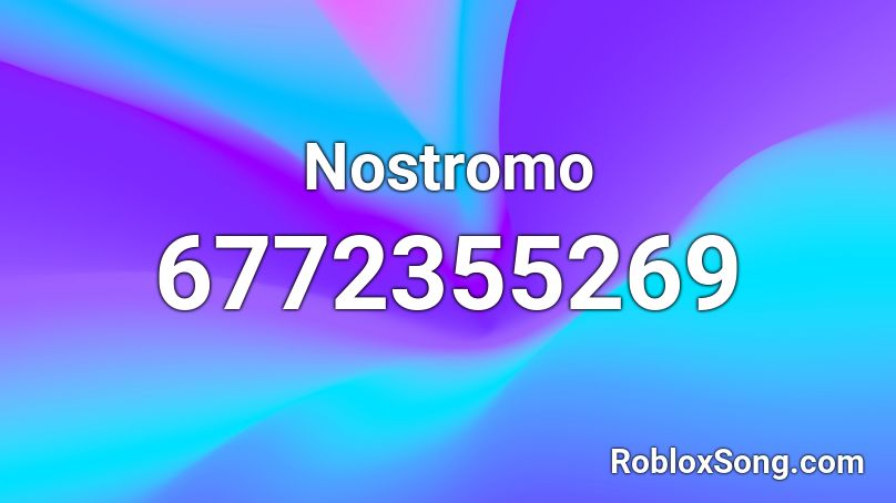 Nostromo Roblox ID