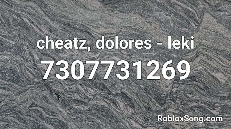 cheatz, dolores - leki  Roblox ID