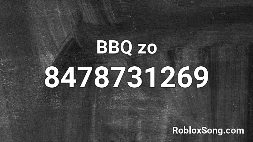 BBQ zo Roblox ID