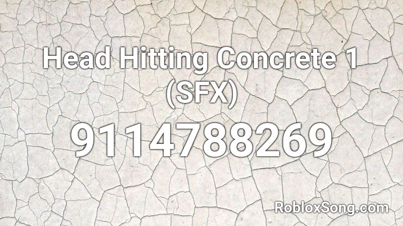 Head Hitting Concrete 1 (SFX) Roblox ID
