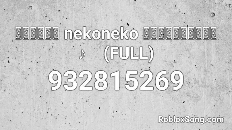【ひなビタ】 nekoneko 日向美ビタースイーツ♪　(FULL) Roblox ID