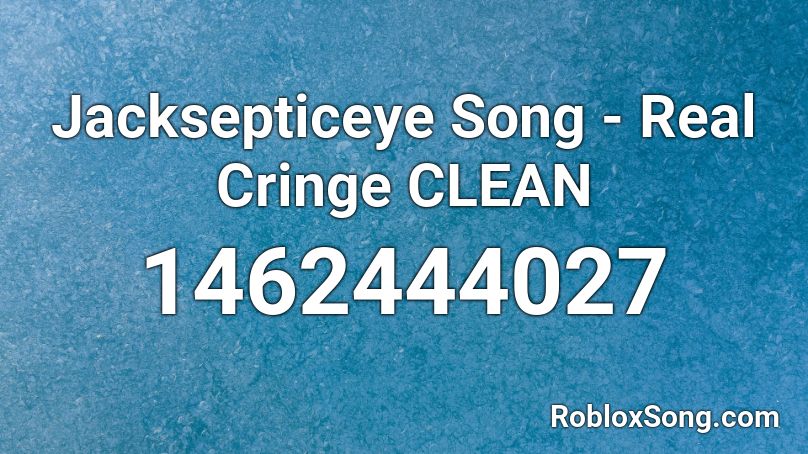 Jacksepticeye Song - Real Cringe CLEAN Roblox ID