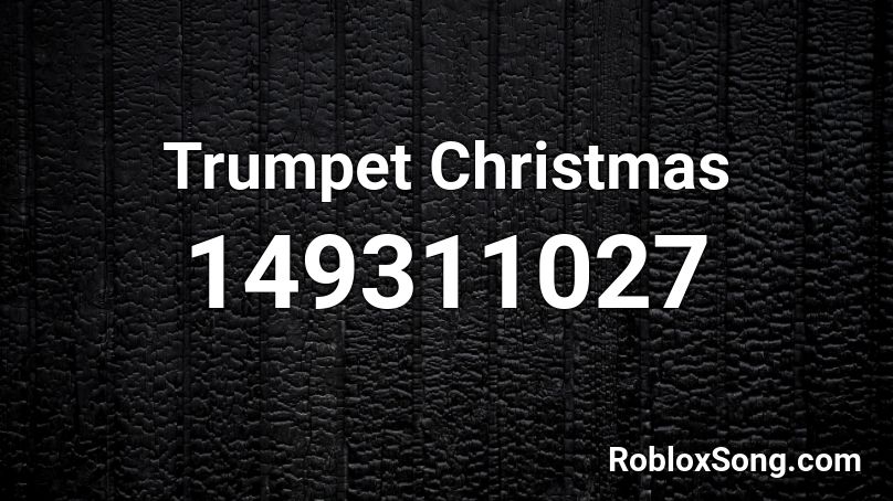 Trumpet Christmas Roblox ID