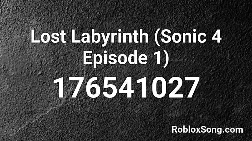 Lost Labyrinth (Sonic 4 Episode 1) Roblox ID