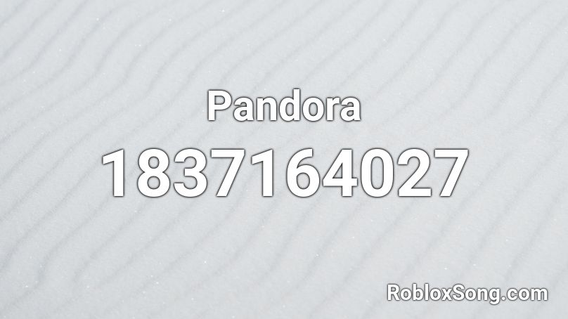 Pandora Roblox ID