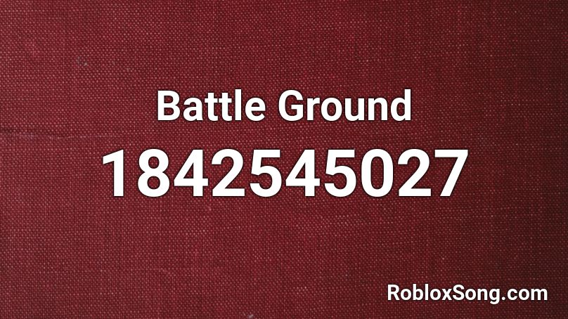 Battle Ground Roblox ID