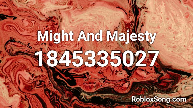 Might And Majesty Roblox ID