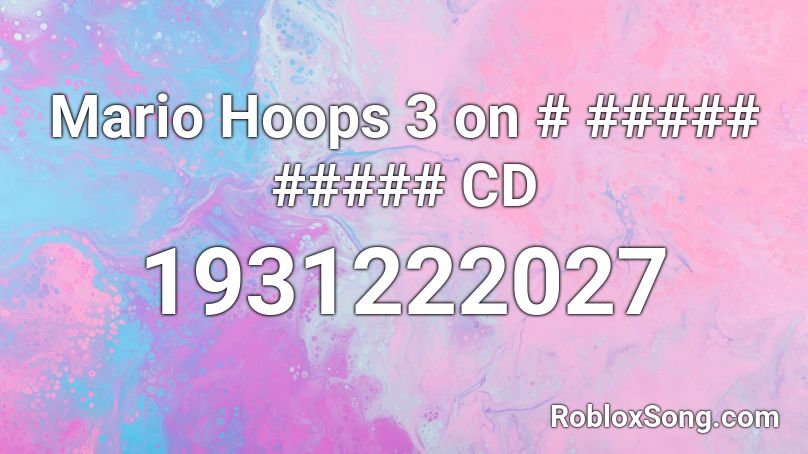 Mario Hoops 3 on # ##### ##### CD Roblox ID