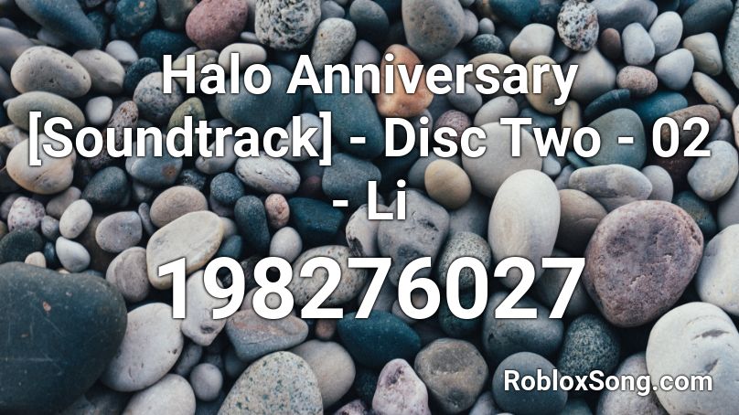 Halo Anniversary [Soundtrack] - Disc Two - 02 - Li Roblox ID