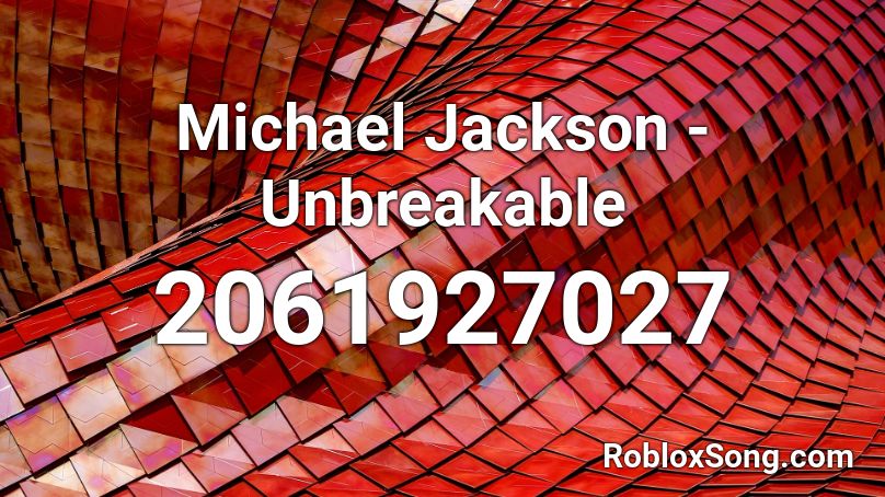 Michael Jackson - Unbreakable Roblox ID