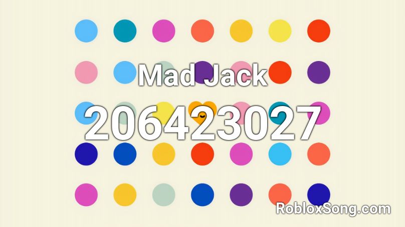Mad Jack Roblox ID