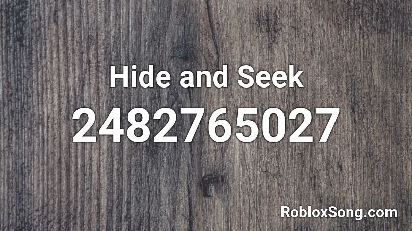 Hide and Seek Roblox ID