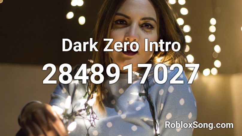 Dark Zero Intro Roblox ID