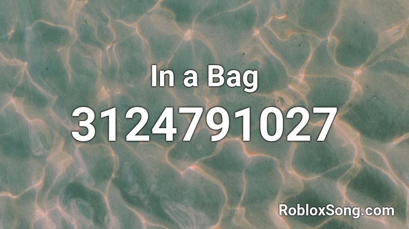 In a Bag Roblox ID