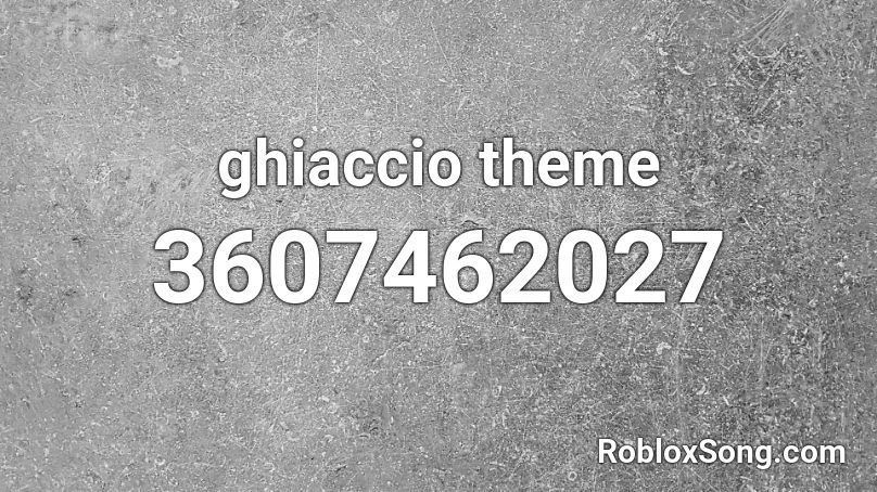 Ghiaccio Theme Roblox Id Roblox Music Codes - roblox music code for hey little girl
