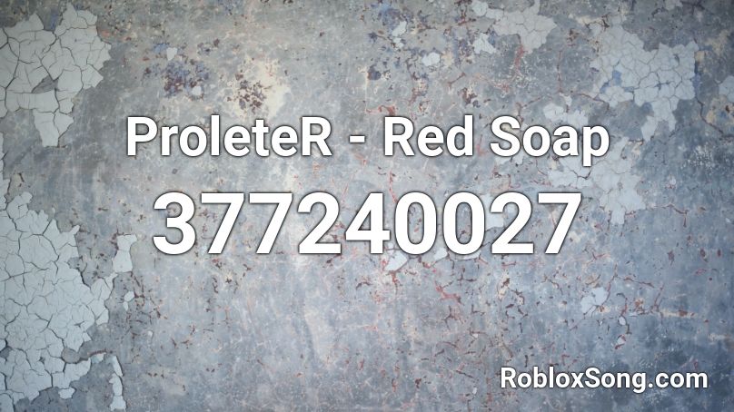 ProleteR - Red Soap Roblox ID