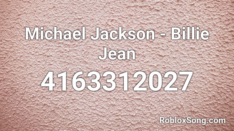 Michael Jackson Billie Jean Roblox Id Roblox Music Codes - roblox billy jean song id