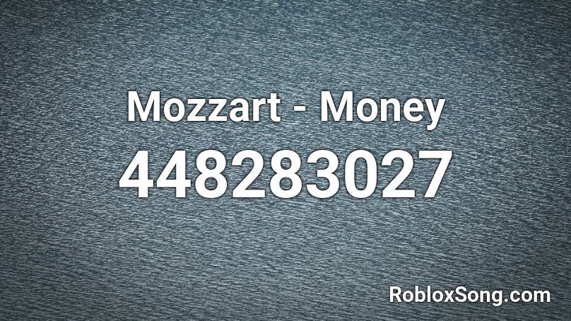 Mozzart - Money Roblox ID