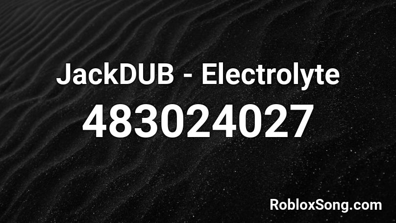 JackDUB - Electrolyte Roblox ID