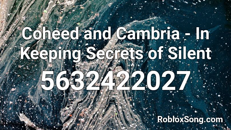 Coheed and Cambria - In Keeping Secrets of Silent Roblox ID