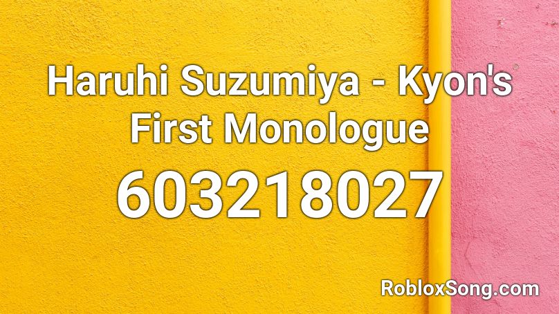 Haruhi Suzumiya - Kyon's First Monologue Roblox ID